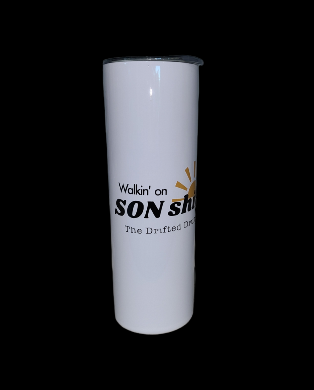 Walkin' on Son Shine Tall Tumbler