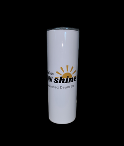 Walkin' on Son Shine Tall Tumbler