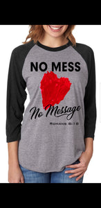 No Mess No Message Raglan Tee