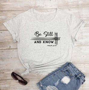 Be Still and Know Psalms 46:10 Christian Faith Based Graphics Tees Vintage Tops