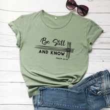 Load image into Gallery viewer, Be Still and Know Psalms 46:10 Christian Faith Based Graphics Tees Vintage Tops