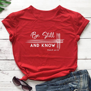 Be Still and Know Psalms 46:10 Christian Faith Based Graphics Tees Vintage Tops